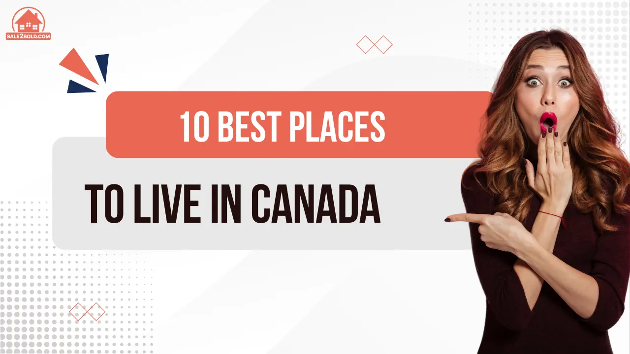 Top 10 Best Places to Live in Canada in 2025